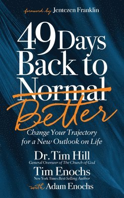 Dr. Tim Hill, Tim Enochs, Tim Hill - 49 Days Back to Better, Häftad