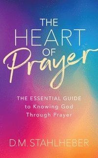 bokomslag The Heart of Prayer