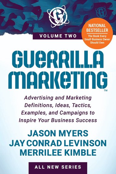 Jay Conrad Levinson, Jason Myers, Merrilee Kimble - Guerrilla Marketing Volume 2, Häftad