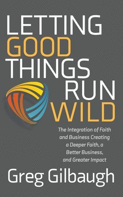 Letting Good Things Run Wild 1