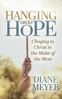bokomslag Hanging onto Hope