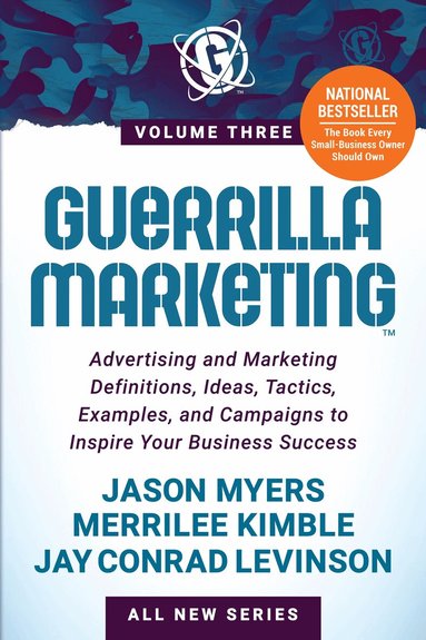 Jason Myers, Merrilee Kimble, Jay Conrad Levinson - Guerrilla Marketing Volume 3, Häftad
