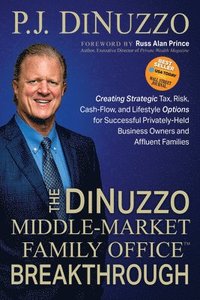 bokomslag The DiNuzzo 'Middle-Market Family Office' Breakthrough