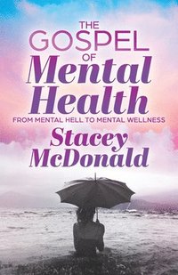 bokomslag The Gospel of Mental Health