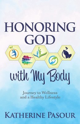 Honoring God With My Body 1