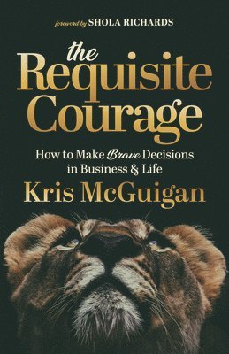 The Requisite Courage 1