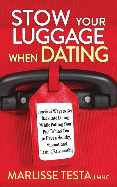 bokomslag Stow YourLuggage When Dating