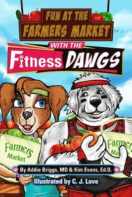 Fun at the Farmers Market with the Fitness DAWGS 1