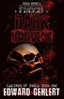 Edward Gehlert - Children of Enoch: Dark Harvest, Häftad