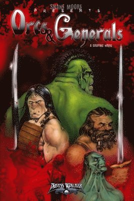 Shane Moore - Orcs & Generals, Häftad
