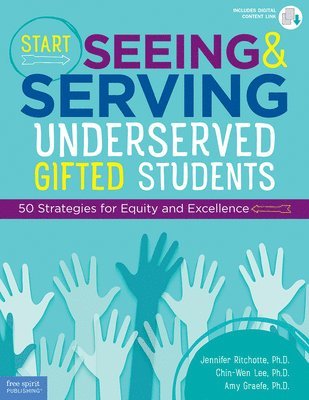 bokomslag Start Seeing and Serving Underserved Gifted Students