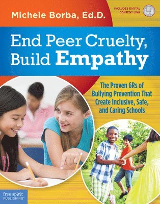 Michele Borba - End Peer Cruelty, Build Empathy, Häftad