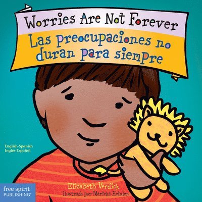 Elizabeth Verdick - Worries Are Not Forever / Las preocupaciones no duran para siempre Board Book, Kartonnage