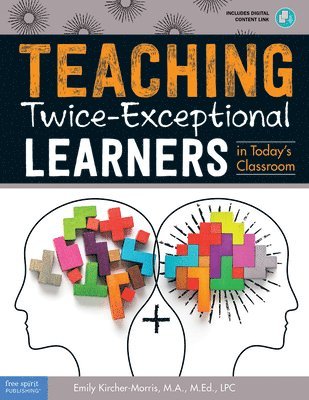 Emily Kircher-Morris - Teaching Twice-Exceptional Learners in Today's Classroom, Häftad