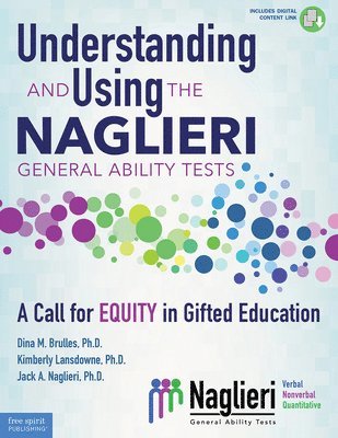 Dina Brulles, Kim Lansdowne, Jack Naglieri - Understanding and Using the Naglieri General Ability Tests, Häftad