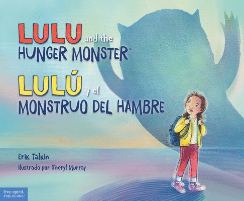 Lulu and the Hunger Monster / Lul y el Monstruo del Hambre 1