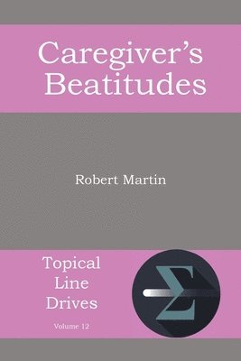 Robert Martin - Caregiver's Beatitudes, Häftad
