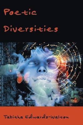 Tabitha Edwards-Walton - Poetic Diversities, Häftad