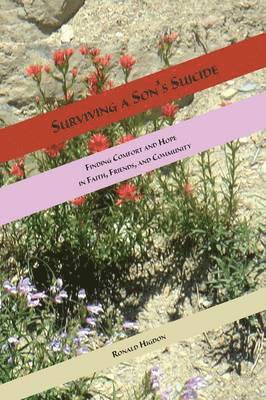 Ronald L Higdon, Ronald L. Higdon, Ronald L, Higdon - Surviving a Son's Suicide, Häftad