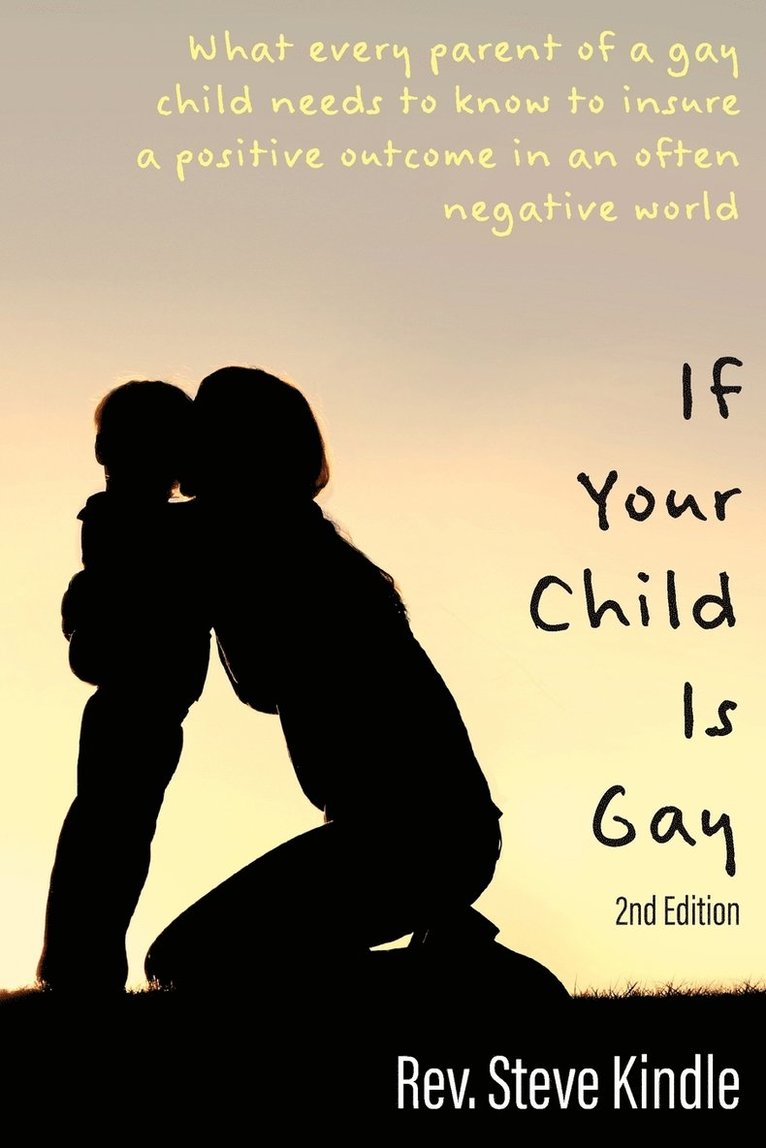 Steven F Kindle - If Your Child Is Gay, Häftad