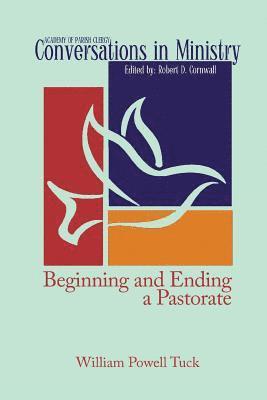 Beginning and Ending a Pastorate 1