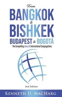 bokomslag From Bangkok to Bishkek, Budapest to Bogot