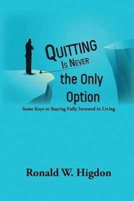 Quitting Is Never the Only Option 1