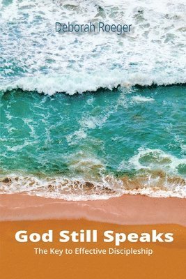 Deborah L Roeger, Deborah L. Roeger, L Roeger, Deborah - God Still Speaks, Häftad