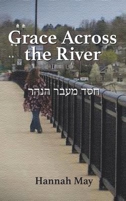 Grace Across the River 1