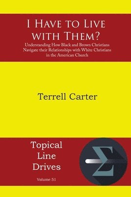 Terrell Carter - I Have to Live with Them?, Häftad