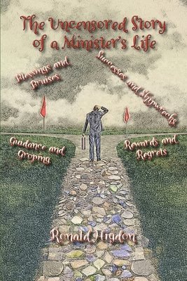 Uncensored Story of a Minister's Life