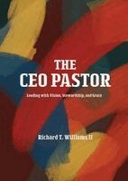 Richard T Williams - CEO Pastor, Häftad