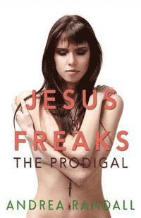 bokomslag Jesus Freaks: The Prodigal