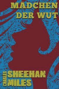 Charles Sheehan-Miles - Mädchen der Wut, Häftad