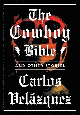 The Cowboy Bible And Other Stories 1