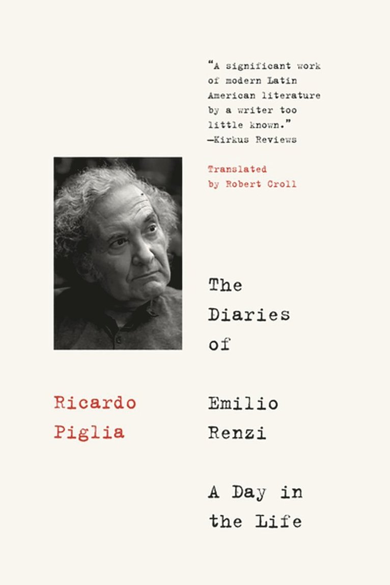 Ricardo Piglia - Diaries of Emilio Renzi, Häftad