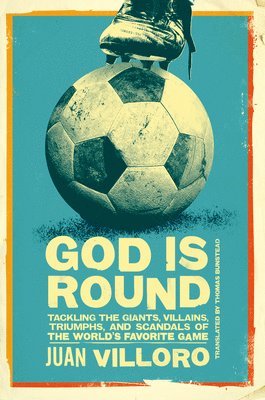 Juan Villoro - God Is Round, Häftad