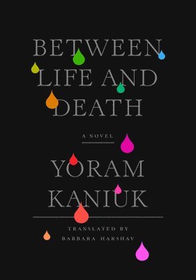Yoram Kaniuk - Between Life And Death, Inbunden