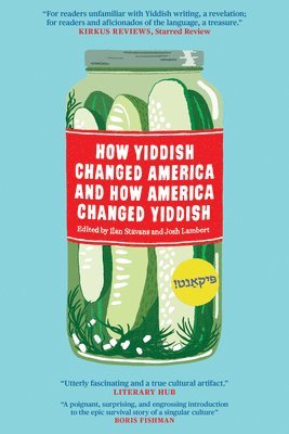 How Yiddish Changed America and How America Changed Yiddish 1