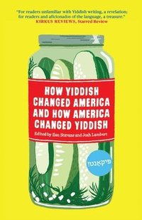 bokomslag How Yiddish Changed America And How America Changed Yiddish