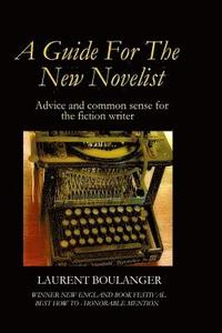 bokomslag A Guide for the New Novelist