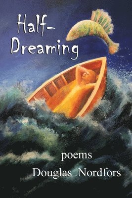 Douglas Nordfors - Half-Dreaming, Häftad
