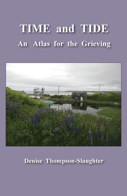 Denise Thompson-Slaughter - TIME and TIDE, Häftad