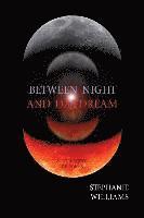 Between Night and Daydream: A Collection of Poems 1