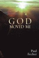 God Moved Me 1