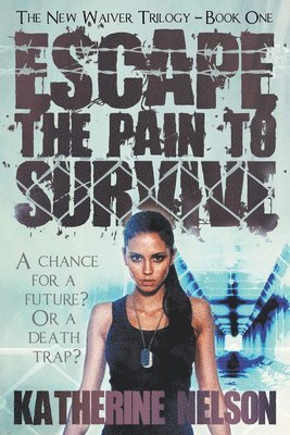Katherine Nelson - Escape the Pain to Survive, Häftad. Tillgänglighet: Tillfälligt slut