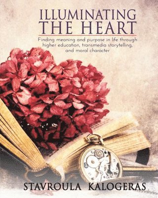 Stavroula Kalogeras - Illuminating the Heart, Häftad