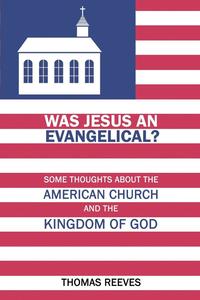 bokomslag Was Jesus an Evangelical?
