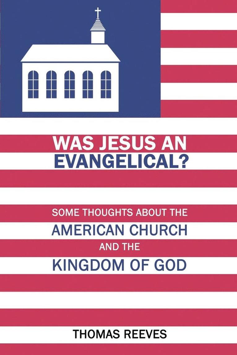 Was Jesus an Evangelical? 1