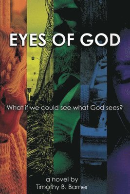 Timothy B. Barner - Eyes of God, Häftad